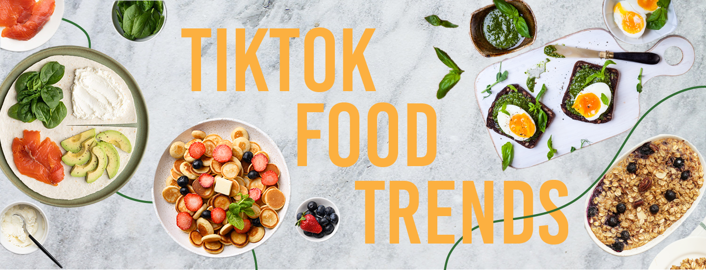 TIKTOK FOOD TRENDS