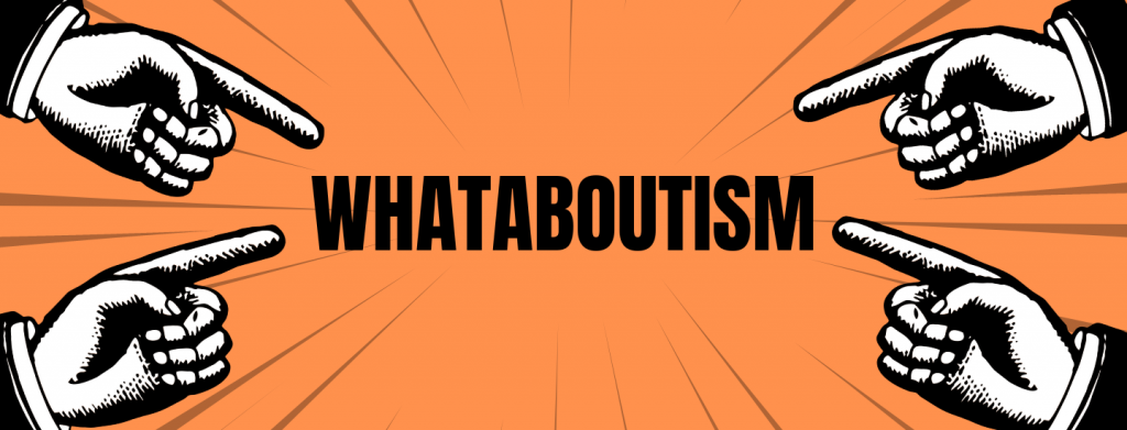 WHATABOUTISM